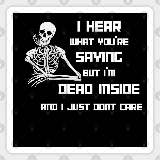 I'm Dead Inside Magnet by Low Life Shirts